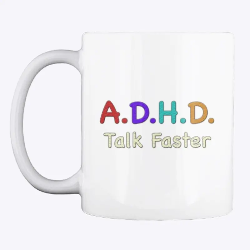 ADHD Talk Faster